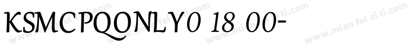 KSMCPQONLY0 18 00字体转换